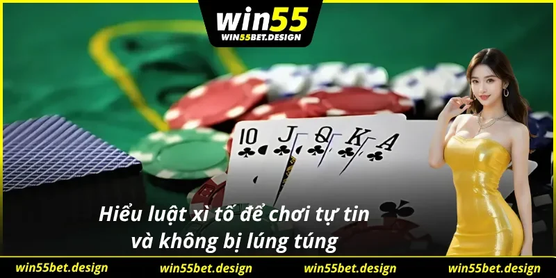 Hiểu rõ luật chơi để tự tin